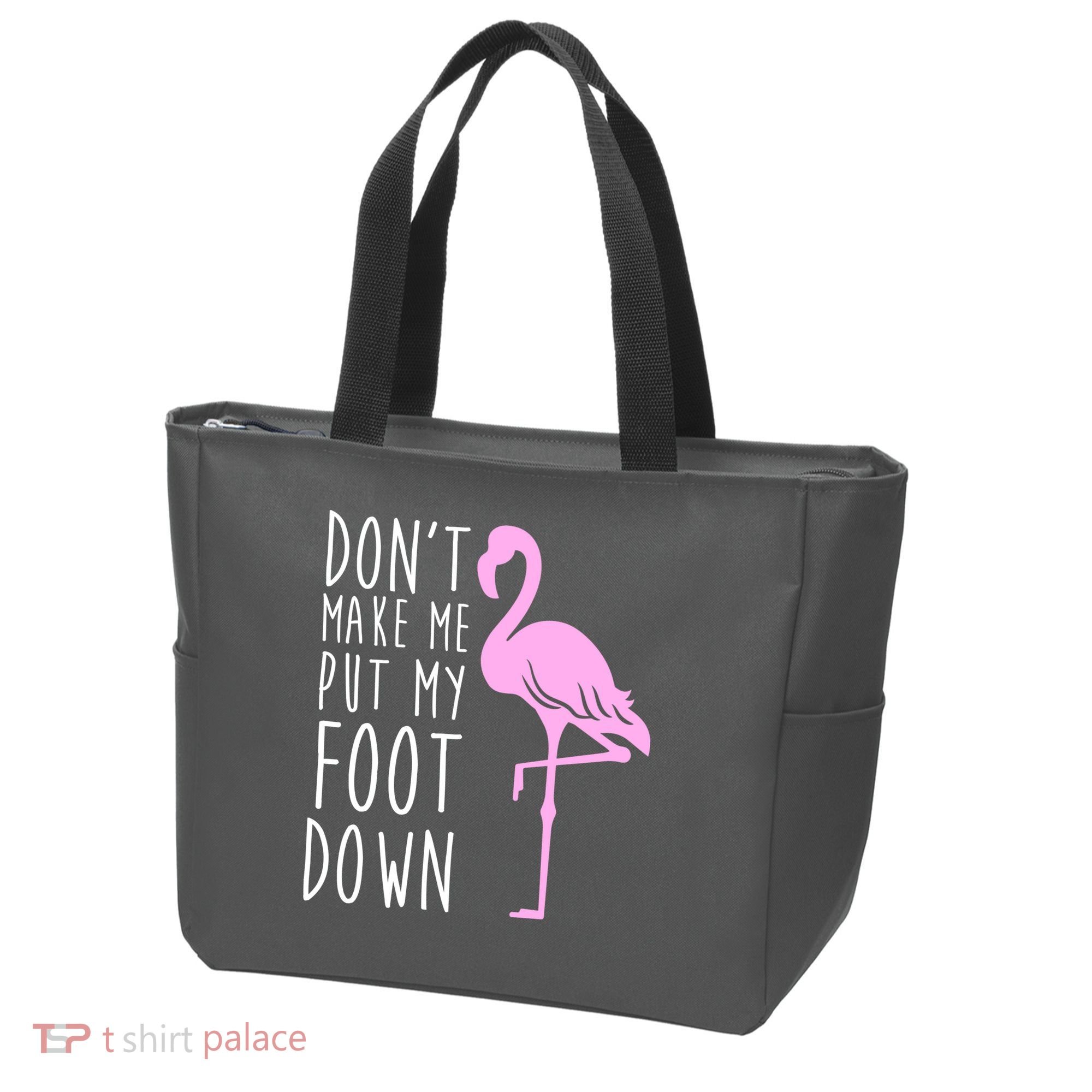 Don't Make Me Put My Foot Down Flamingo Tote Bag