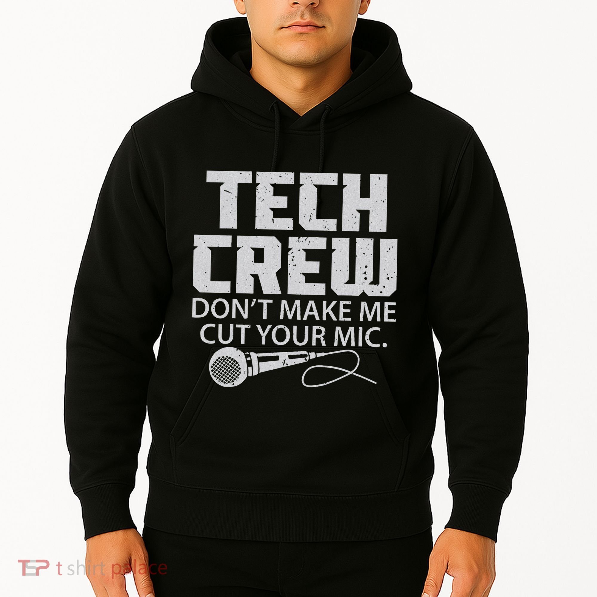 DonT Make Me Cut Your Mic Theater Tech Crew Novelty Hoodie