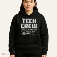DonT Make Me Cut Your Mic Theater Tech Crew Novelty Hoodie thumb 5