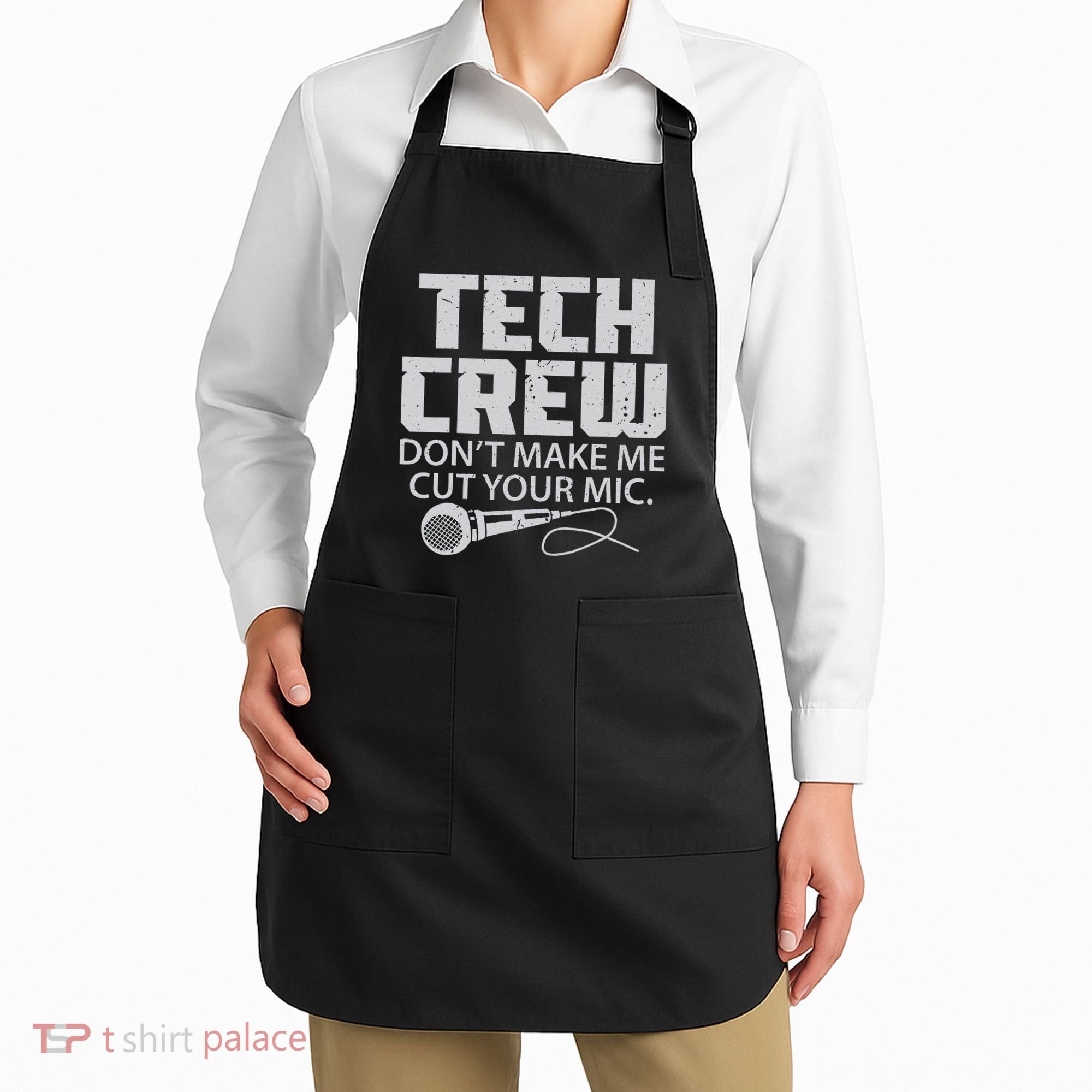 DonT Make Me Cut Your Mic Theater Tech Crew Novelty Apron