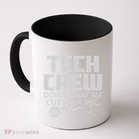 DonT Make Me Cut Your Mic Theater Tech Crew Novelty Coffee Mug thumb 0
