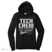 DonT Make Me Cut Your Mic Theater Tech Crew Novelty Women's Hoodie thumb 0