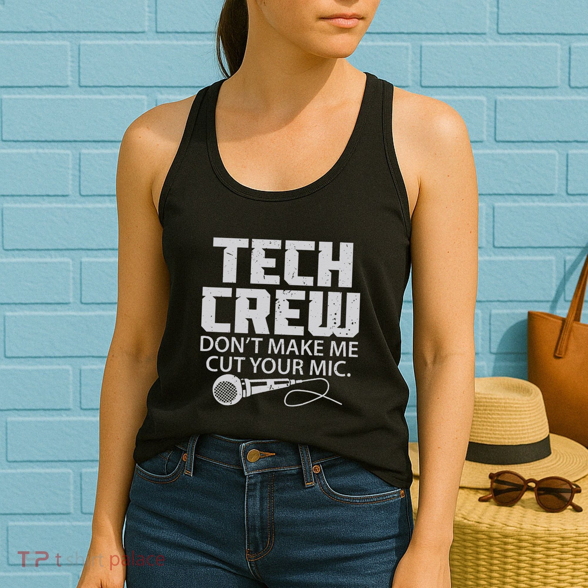 DonT Make Me Cut Your Mic Theater Tech Crew Novelty Women's Tank Top