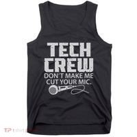 DonT Make Me Cut Your Mic Theater Tech Crew Novelty Tank Top thumb 0