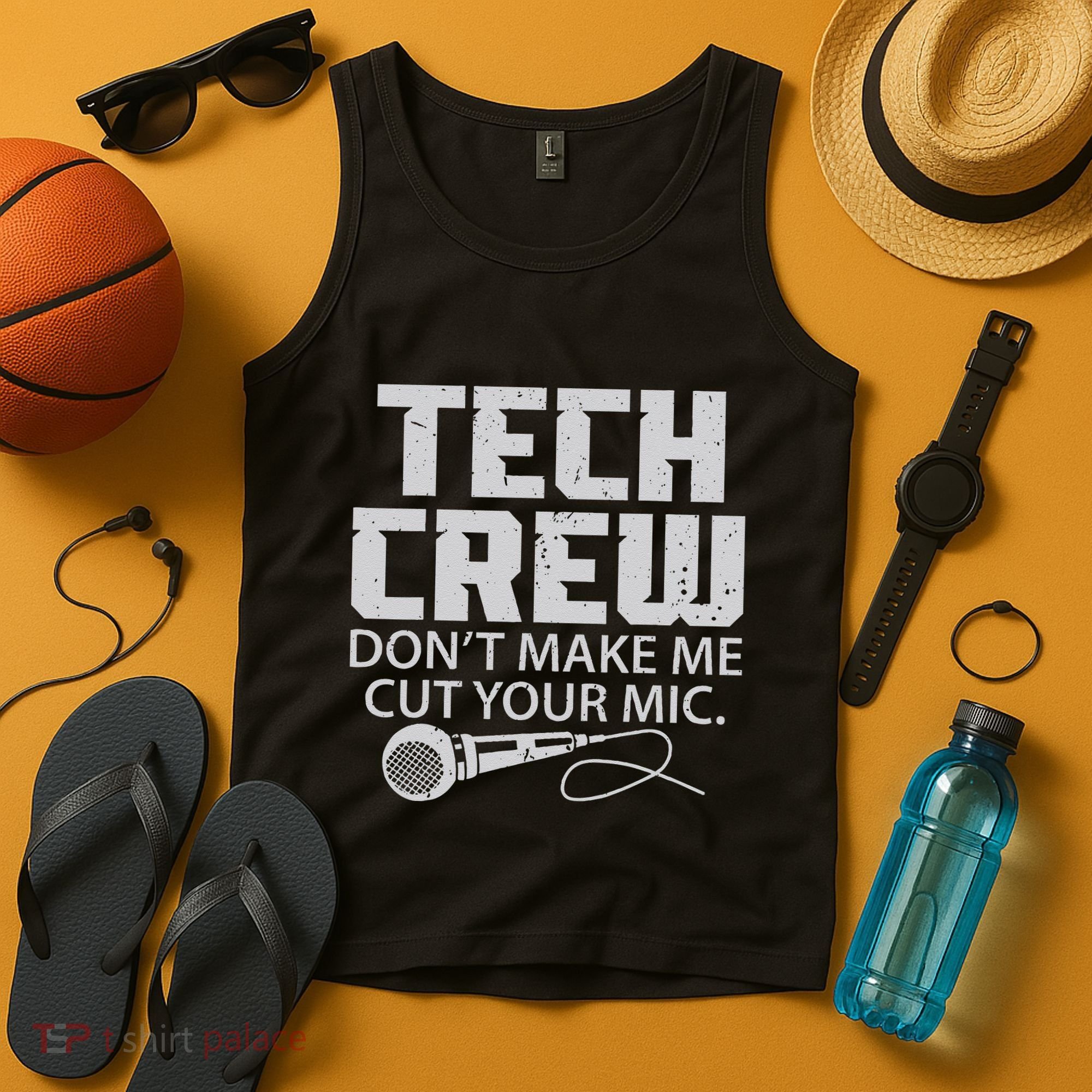 DonT Make Me Cut Your Mic Theater Tech Crew Novelty Tank Top