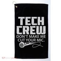 DonT Make Me Cut Your Mic Theater Tech Crew Novelty Golf Towel thumb 0