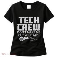 DonT Make Me Cut Your Mic Theater Tech Crew Novelty Women's T-Shirt thumb 0