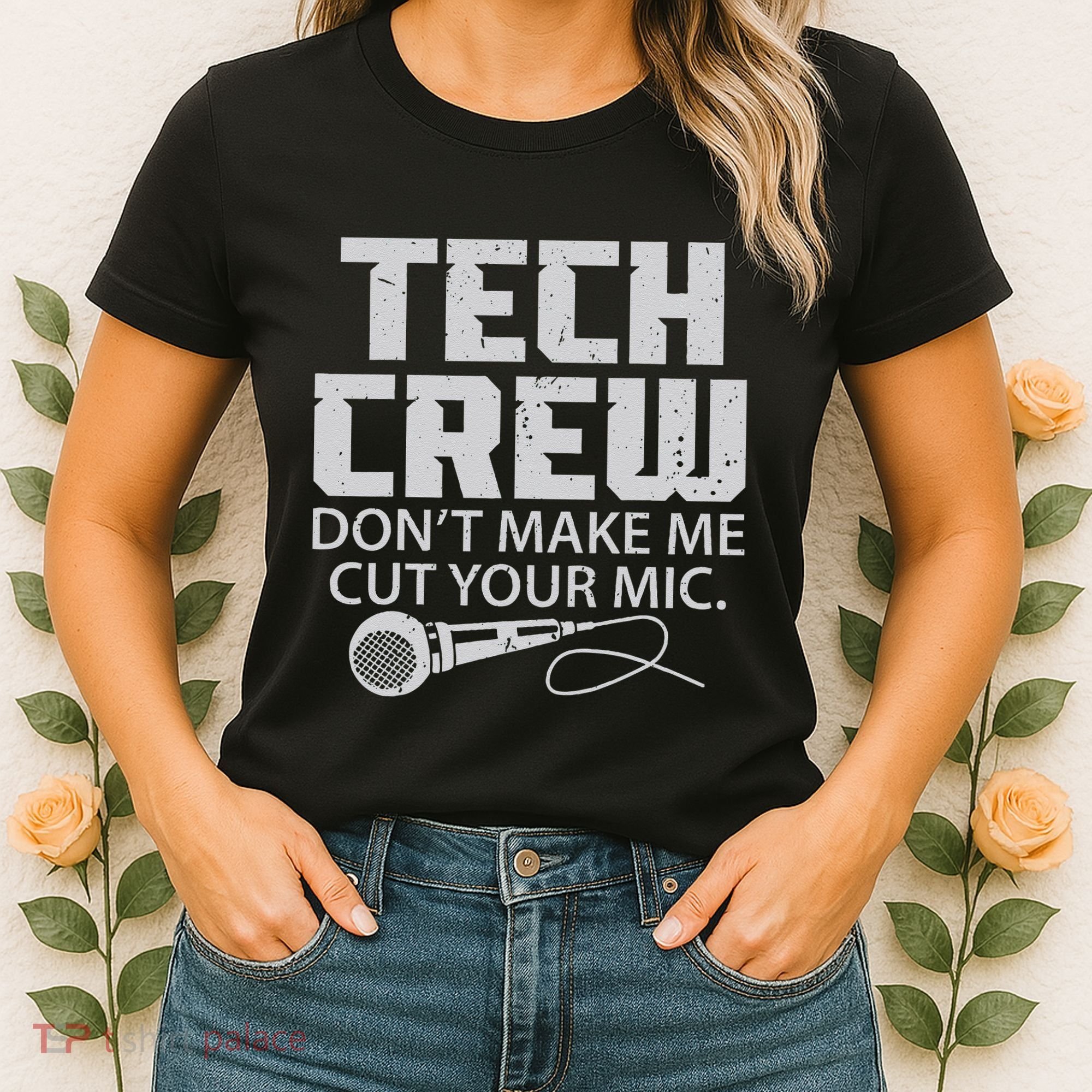 DonT Make Me Cut Your Mic Theater Tech Crew Novelty Women's T-Shirt