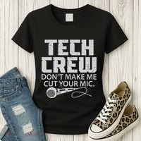 DonT Make Me Cut Your Mic Theater Tech Crew Novelty Women's T-Shirt thumb 3