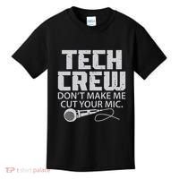 DonT Make Me Cut Your Mic Theater Tech Crew Novelty Kids T-Shirt thumb 0