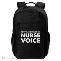 Dont Make Me Use My Nurse Voice , Funny Nurse Gifts Backpack thumb 0