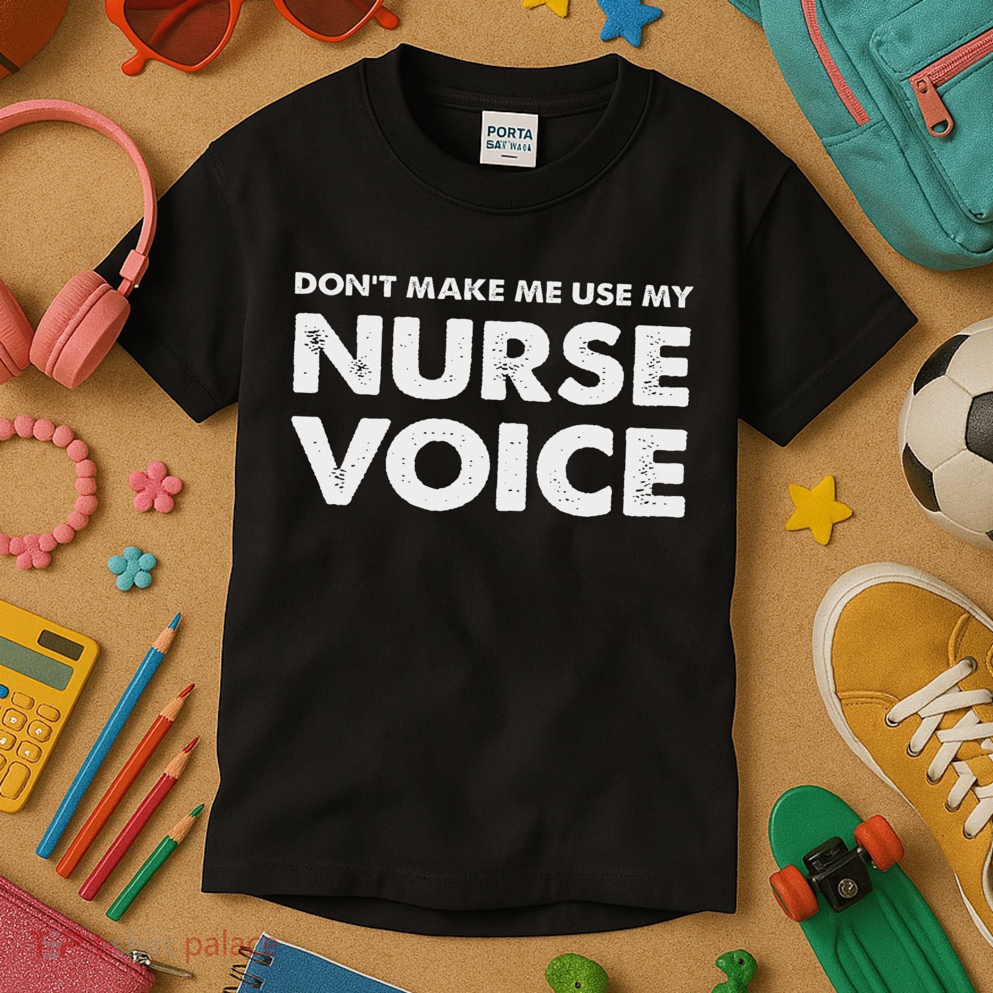 Dont Make Me Use My Nurse Voice , Funny Nurse Gifts Kids T-Shirt