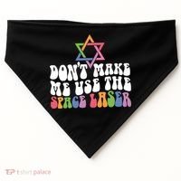 Don’T Make Me Use The Space Lasers USA-Made Doggie Bandana thumb 0