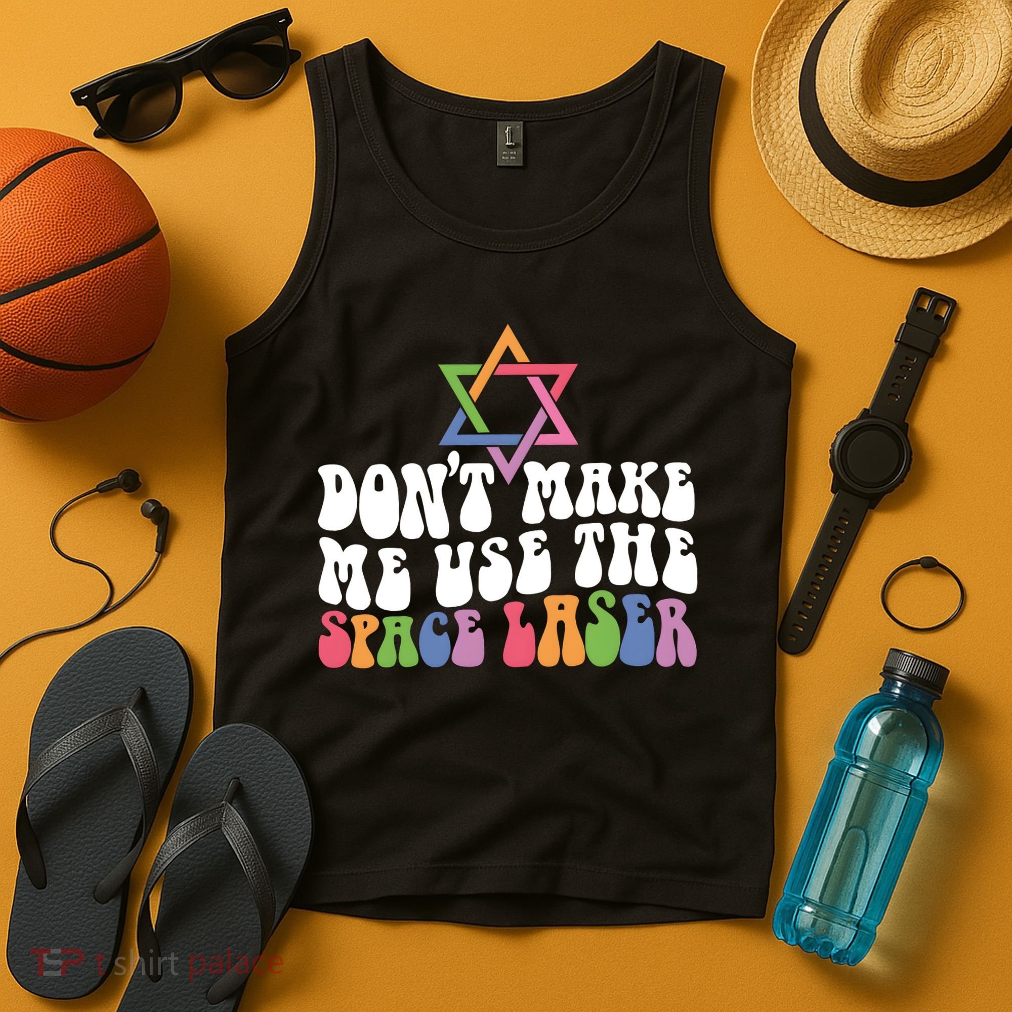 Don’T Make Me Use The Space Lasers Tank Top