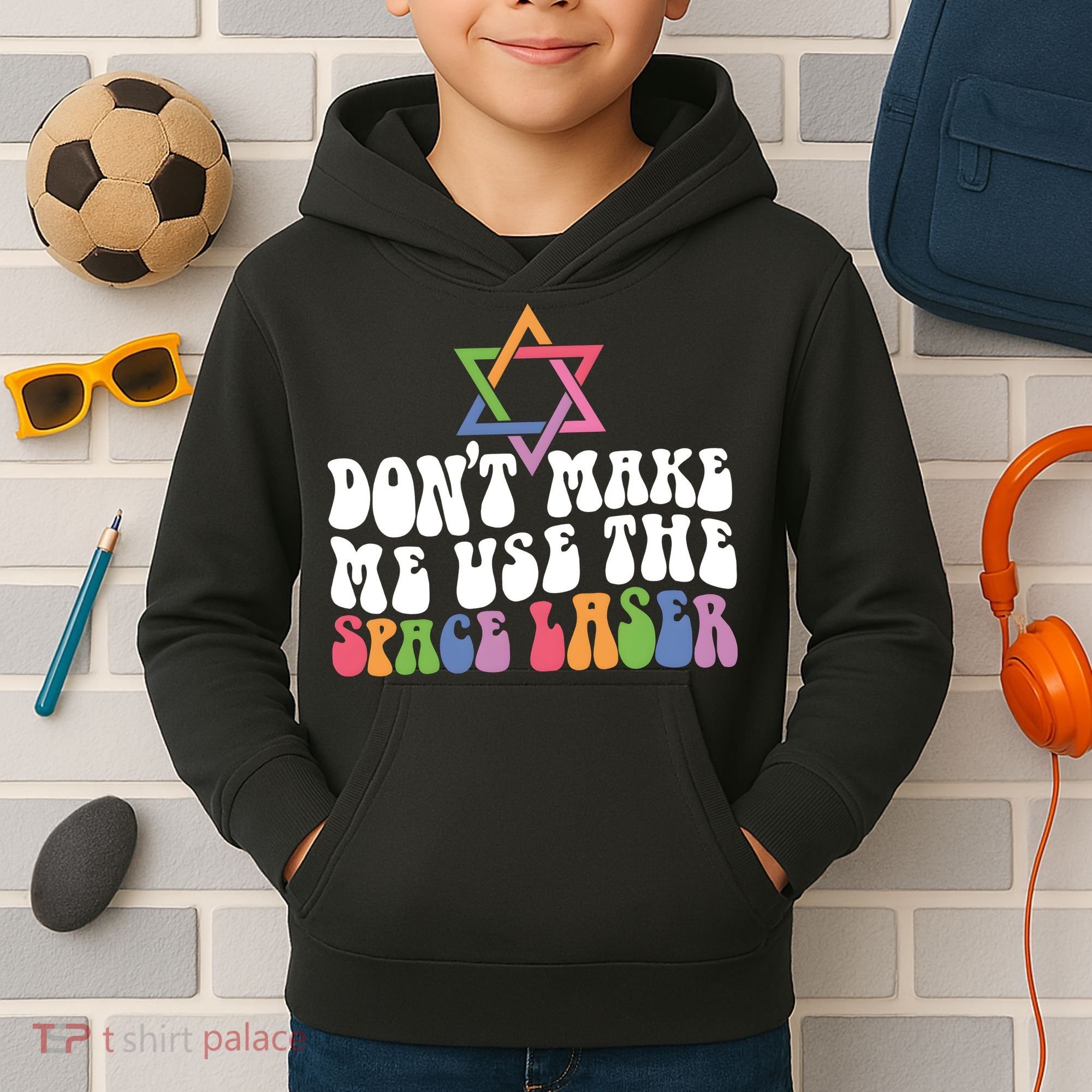 Don’T Make Me Use The Space Lasers Kids Hoodie