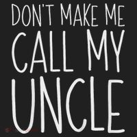 Don't Make Me Call My Uncle Boy Girl Tumbler thumb 3