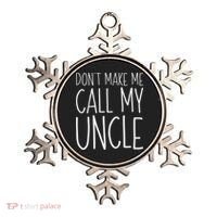 Don't Make Me Call My Uncle Boy Girl Ornament thumb 0