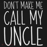 Don't Make Me Call My Uncle Boy Girl Women's Tank Top thumb 5