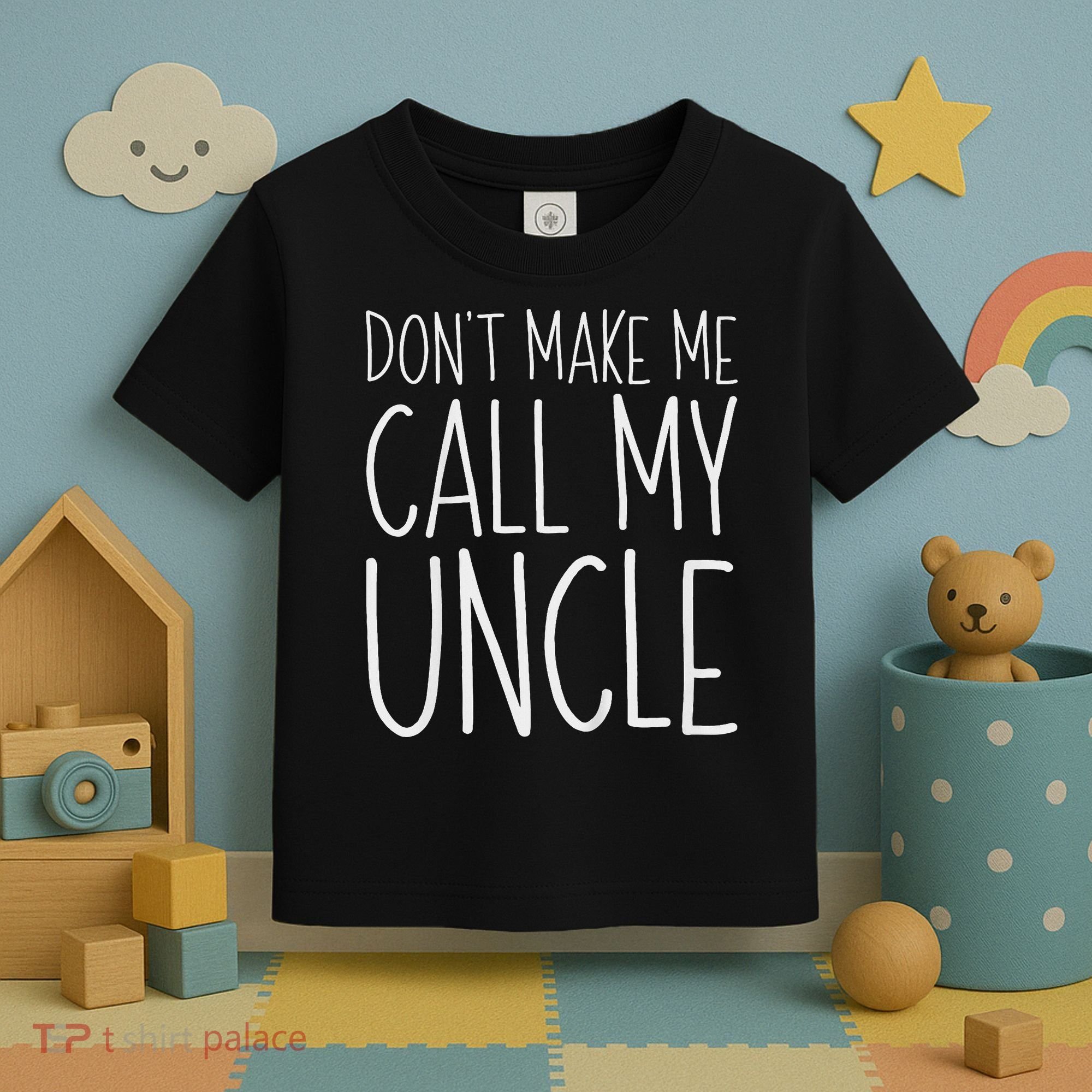 Don't Make Me Call My Uncle Boy Girl Toddler T-Shirt