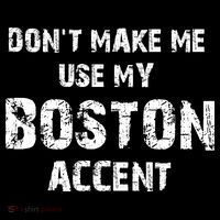 Dont Make Me Use My Boston Accent Coaster thumb 2