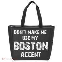 Dont Make Me Use My Boston Accent Tote Bag thumb 0