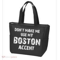 Dont Make Me Use My Boston Accent Tote Bag thumb 3