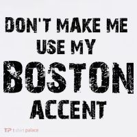 Dont Make Me Use My Boston Accent Apron thumb 3