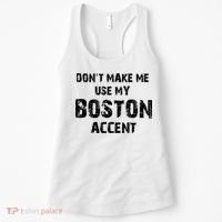 Dont Make Me Use My Boston Accent Women's Tank Top thumb 0