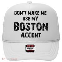 Dont Make Me Use My Boston Accent Hat thumb 0