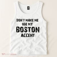 Dont Make Me Use My Boston Accent Tank Top thumb 2