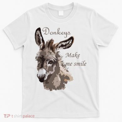 Donkeys Make Me Smile Cute Miniature DonkeyTail Lovers T-Shirt