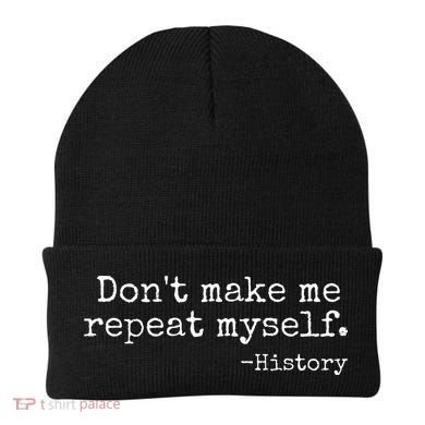 Dont Make Me Repeat Myself History Teacher Beanie