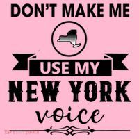 Dont Make Me Use My New York Voice Coaster thumb 2