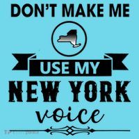 Dont Make Me Use My New York Voice Long Sleeve Shirt thumb 2