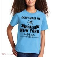 Dont Make Me Use My New York Voice Kids T-Shirt thumb 2
