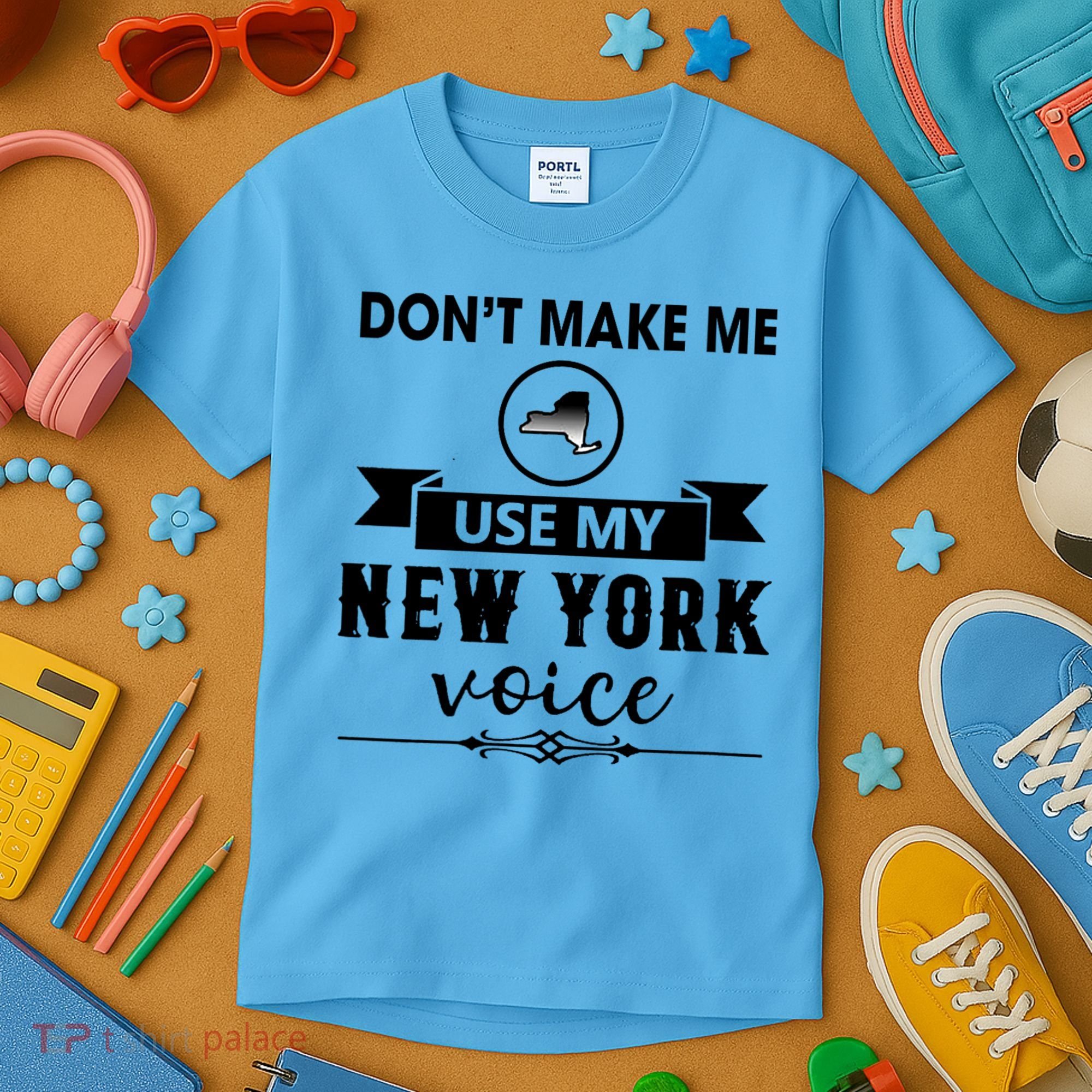 Dont Make Me Use My New York Voice Kids T-Shirt
