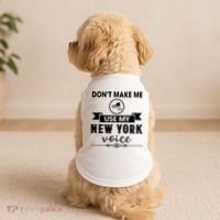 Dont Make Me Use My New York Voice Doggie Tank thumb 2
