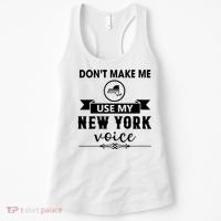Dont Make Me Use My New York Voice Women's Tank Top thumb 0