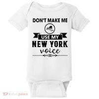 Dont Make Me Use My New York Voice Baby Bodysuit thumb 0