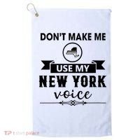 Dont Make Me Use My New York Voice Golf Towel thumb 0
