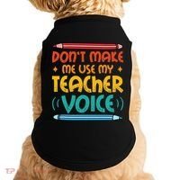 Dont Make Me Use My Teacher Voice Daycare Teacher Doggie Tank thumb 0