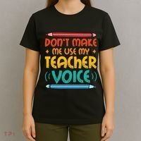 Dont Make Me Use My Teacher Voice Daycare Teacher T-Shirt thumb 4