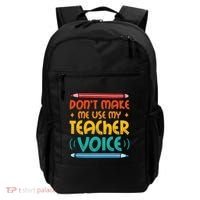 Dont Make Me Use My Teacher Voice Daycare Teacher Backpack thumb 0