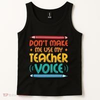 Dont Make Me Use My Teacher Voice Daycare Teacher Tank Top thumb 2