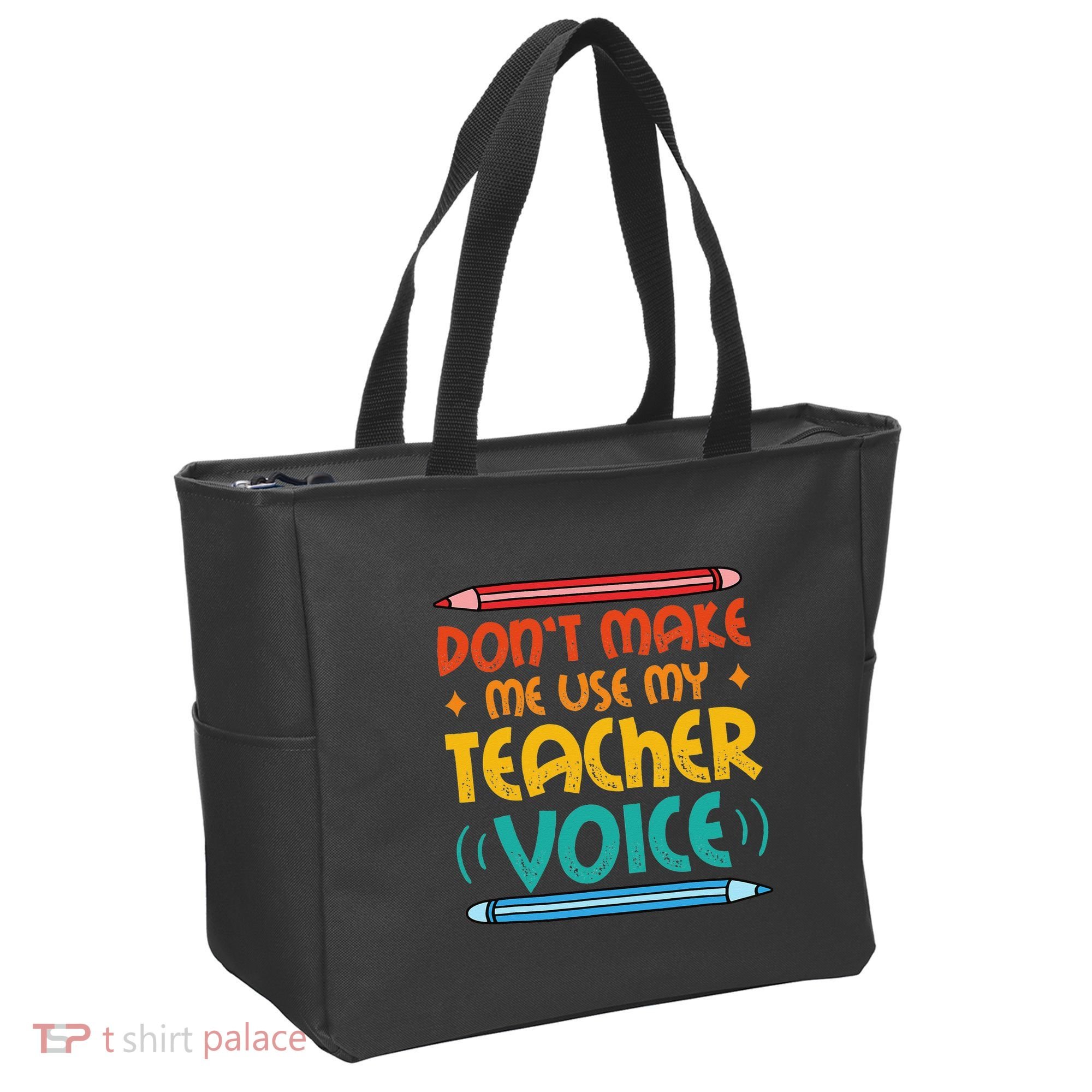 Dont Make Me Use My Teacher Voice Daycare Teacher Tote Bag