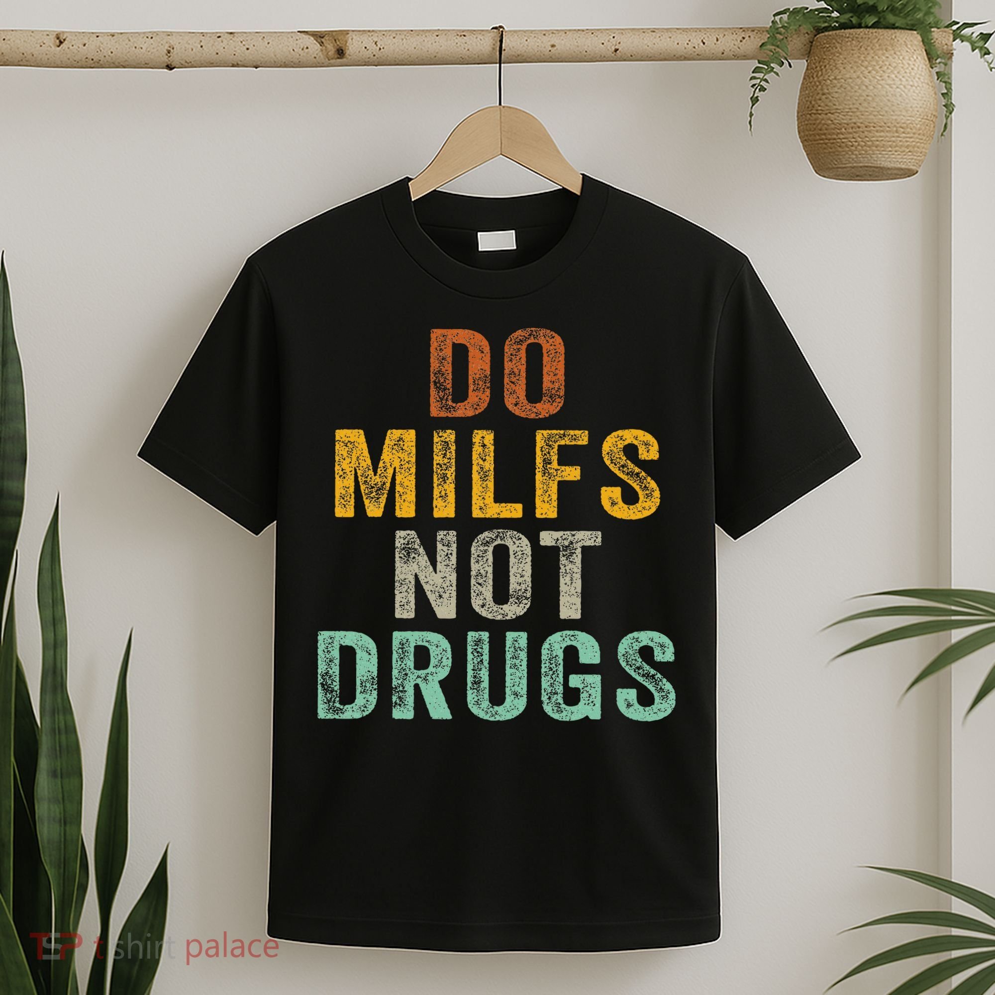 Do Milfs Not Drugs Funny Retro Vintage T-Shirt