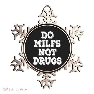 Do Milfs Not Drugs Vintage Funny Ornament