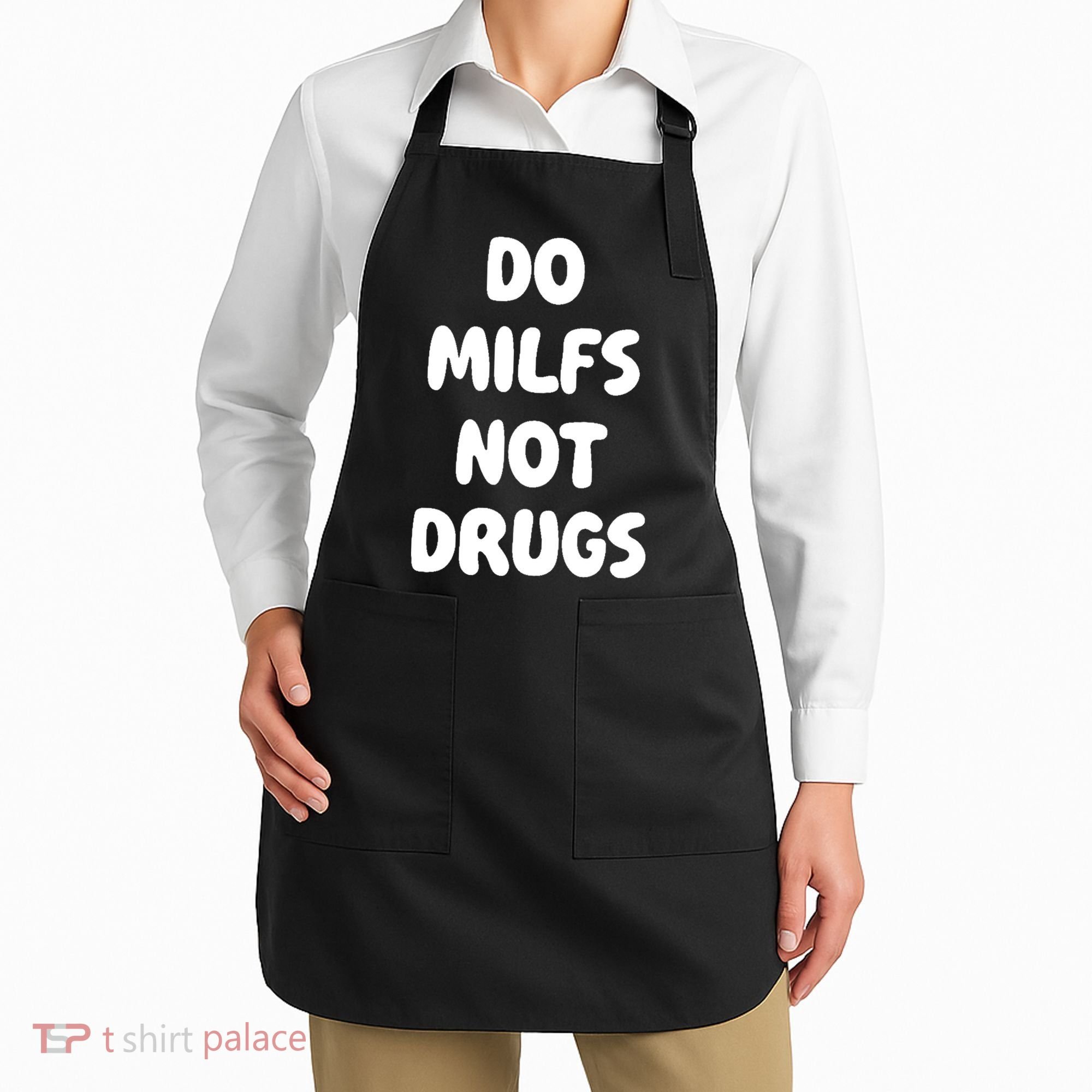 Do MILFS Not Drugs Funny MILF Humor Apron