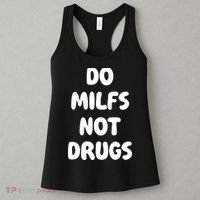 Do MILFS Not Drugs Funny MILF Humor Women's Tank Top thumb 3