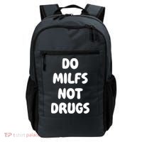 Do MILFS Not Drugs Funny MILF Humor Backpack thumb 0